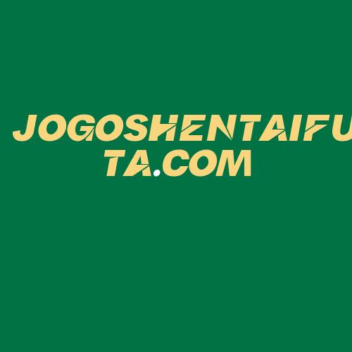 Logo da JOGOSHENTAIFUTA